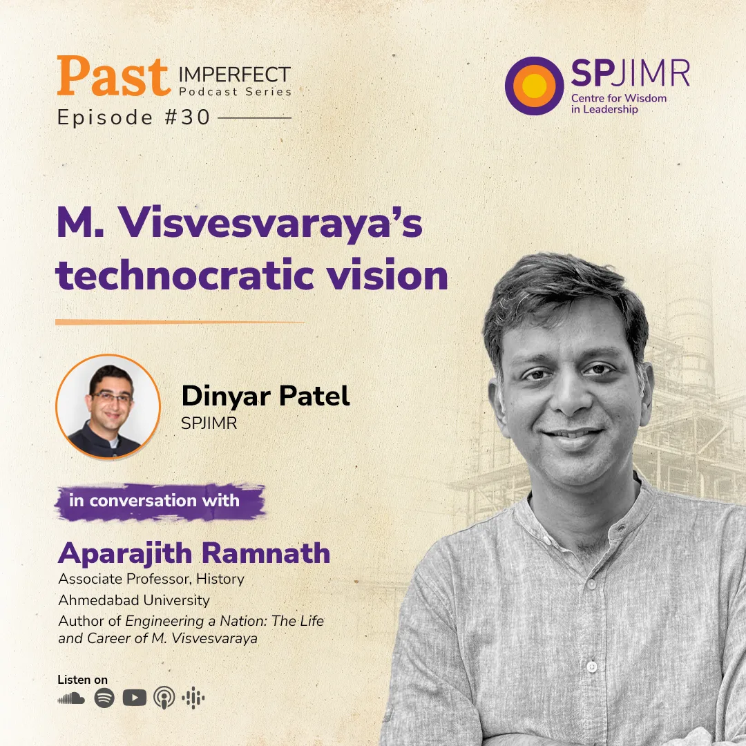 Past Imperfect Episode 30: M. Visvesvaraya’s technocratic vision with Aparajith Ramnath