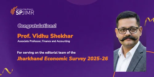 Prof. Vidhu Shekhar serves on the Editorial Team of Jharkhand Economic Survey 2025–26