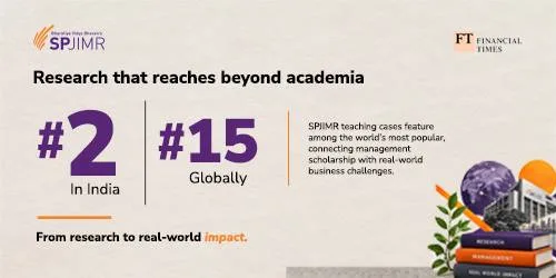 SPJIMR #2 in India and #15 globally in Financial Times’ teaching cases rankings