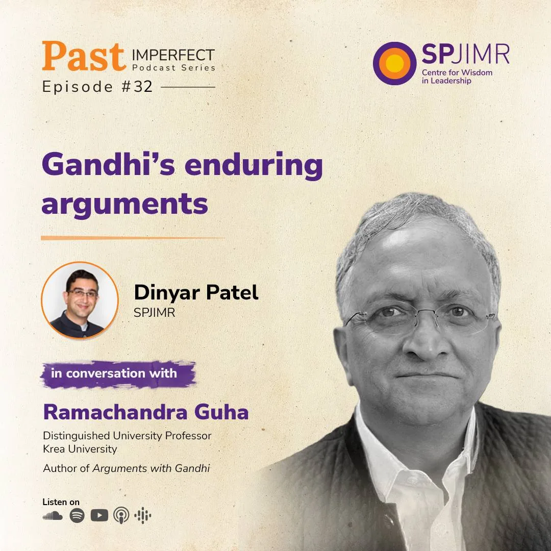 Past Imperfect Episode 32: Ramachandra Guha on Gandhi’s enduring arguments